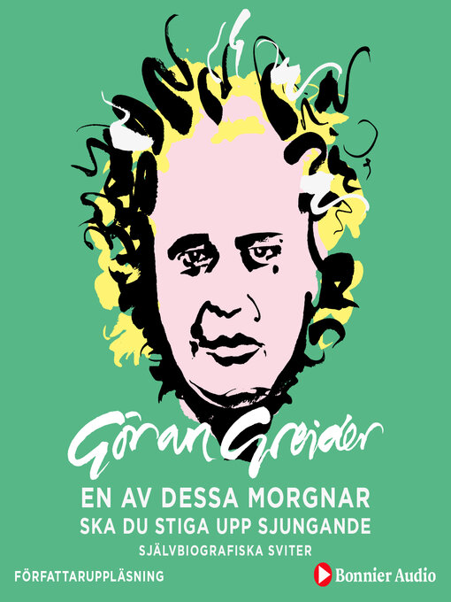 Title details for En av dessa morgnar ska du stiga upp sjungande by Göran Greider - Available